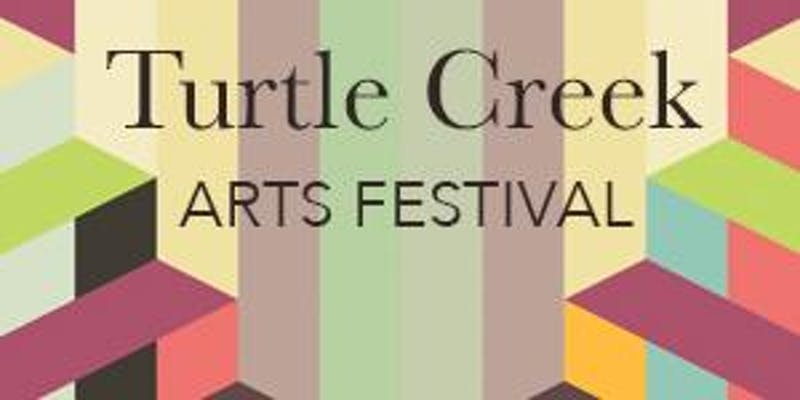 Turtle Creek Fine Arts Festival!